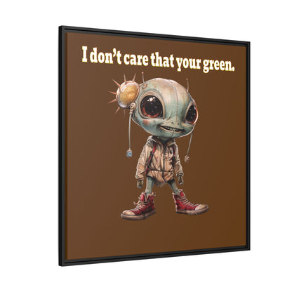I don't care that your green - framed canvas art (brown)