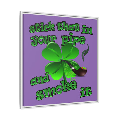 stick that in your pipe and smoke it - framed canvas art (light purple)