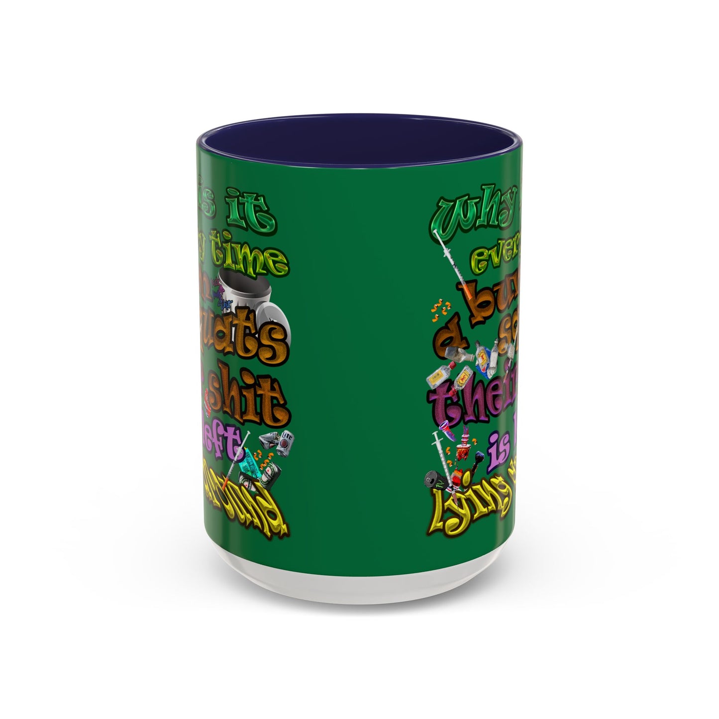 the bum's shit - Accent Mug (dark green)
