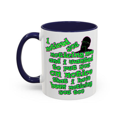 noticed you noticing - Accent Mug (white)