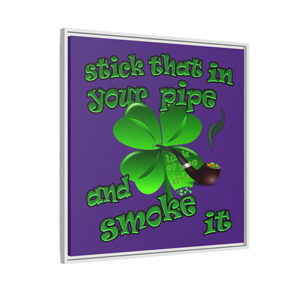 stick that in your pipe and smoke it - framed canvas art (purple)