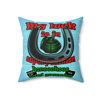 my luck - Spun Polyester Square Pillow - (faded blue)