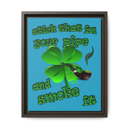 stick that in your pipe and smoke it - framed canvas art (turquoise)