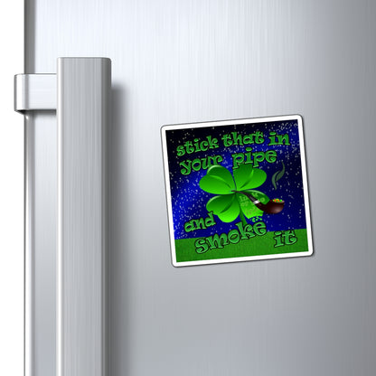 stick that in your pipe and smoke it - Magnets - ('snoops' background)