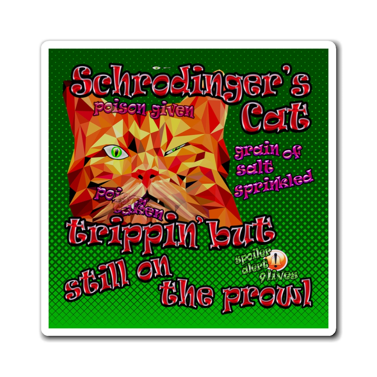 schrodinger's cat - Magnets - (logo green)