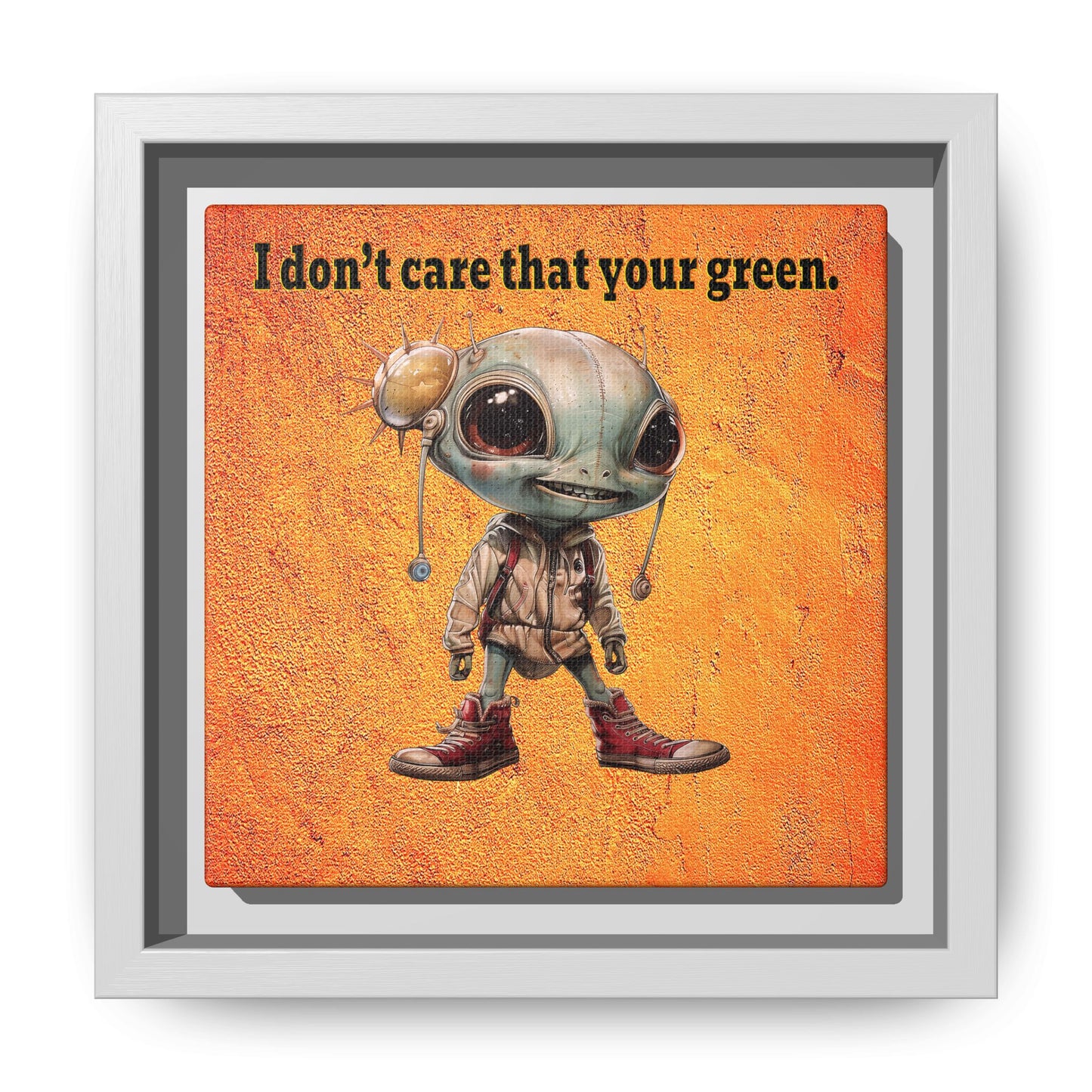 I don't care that your green - framed canvas art (burnt orange)