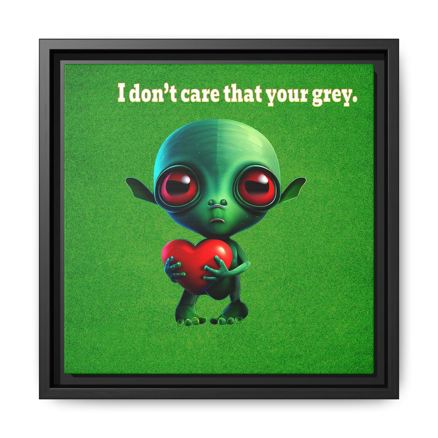 I don't care that your grey - framed canvas art (green turf)