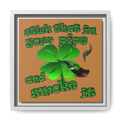stick that in your pipe and smoke it - framed canvas art (light brown)