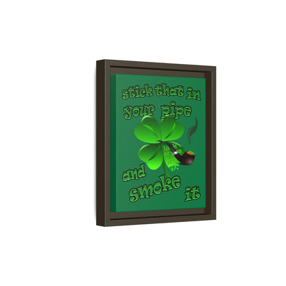 stick that in your pipe and smoke it - framed canvas art (dark green)
