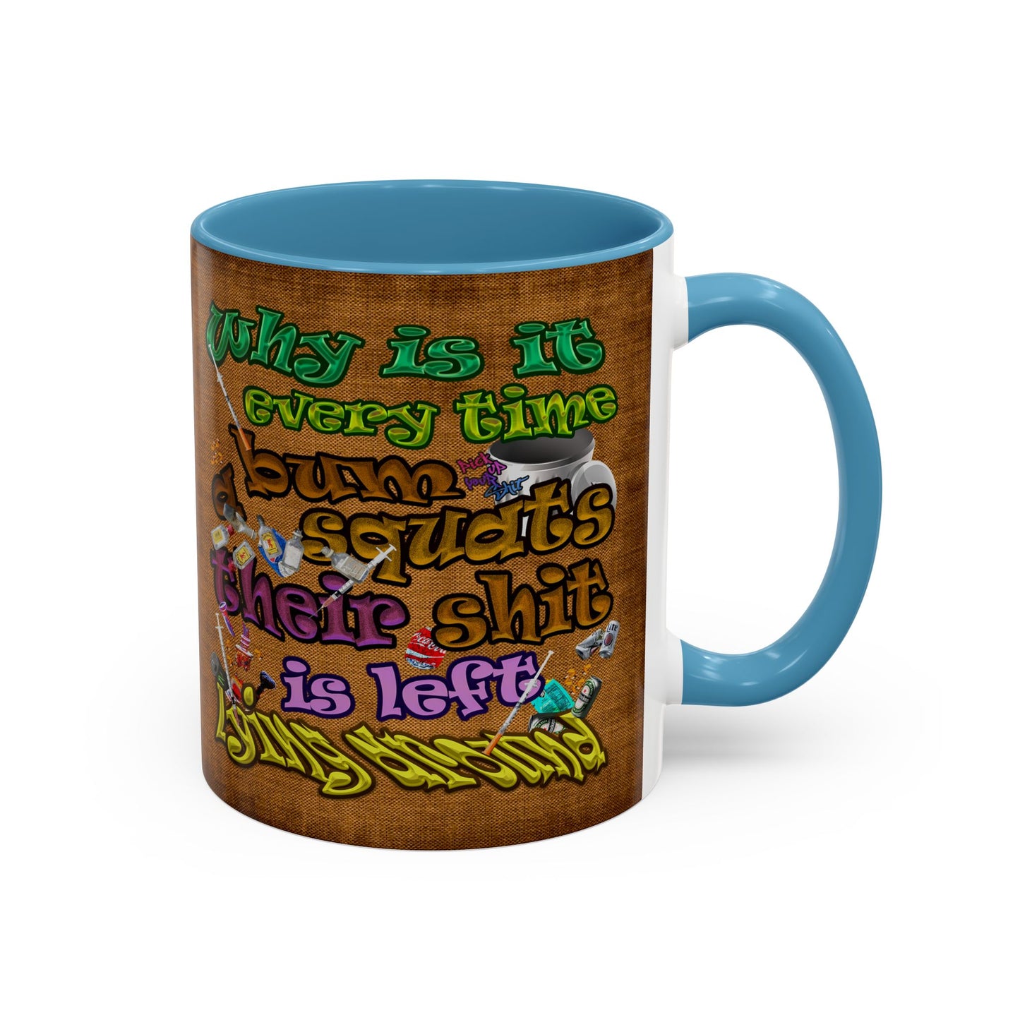 the bum's shit - Accent Mug (brown papyrus)