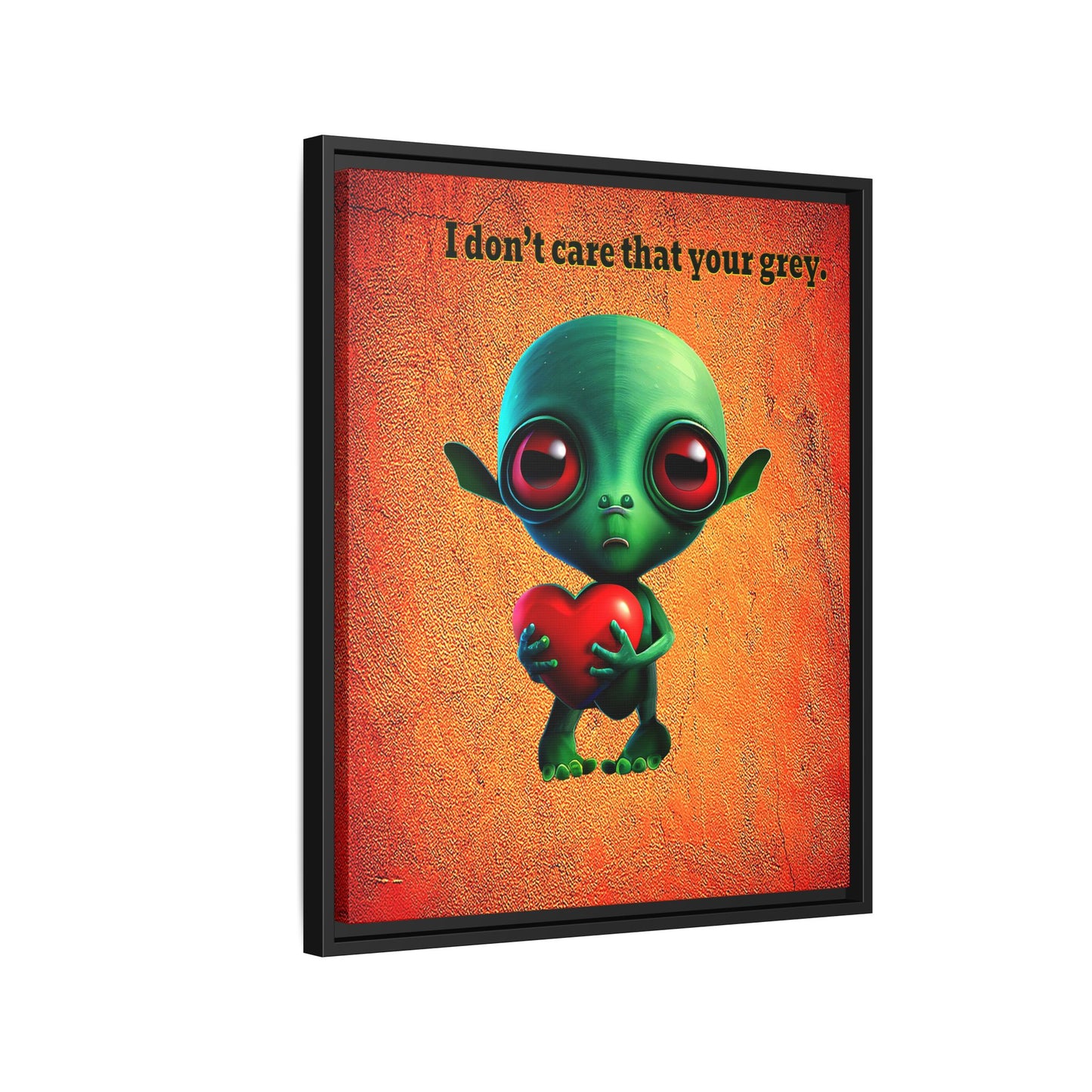 I don't care that your grey - framed canvas art (burnt orange)