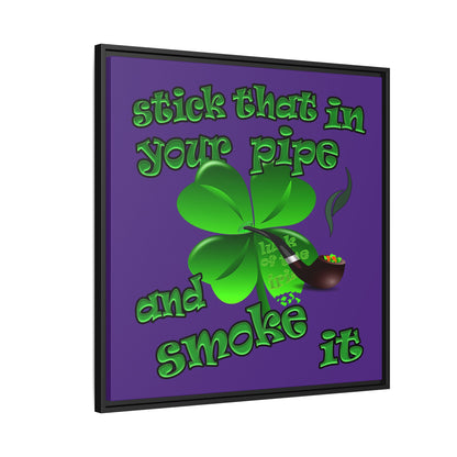 stick that in your pipe and smoke it - framed canvas art (purple)