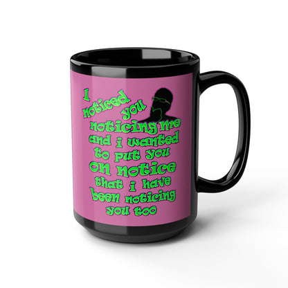 noticed you noticing - Black Mug (light pink)