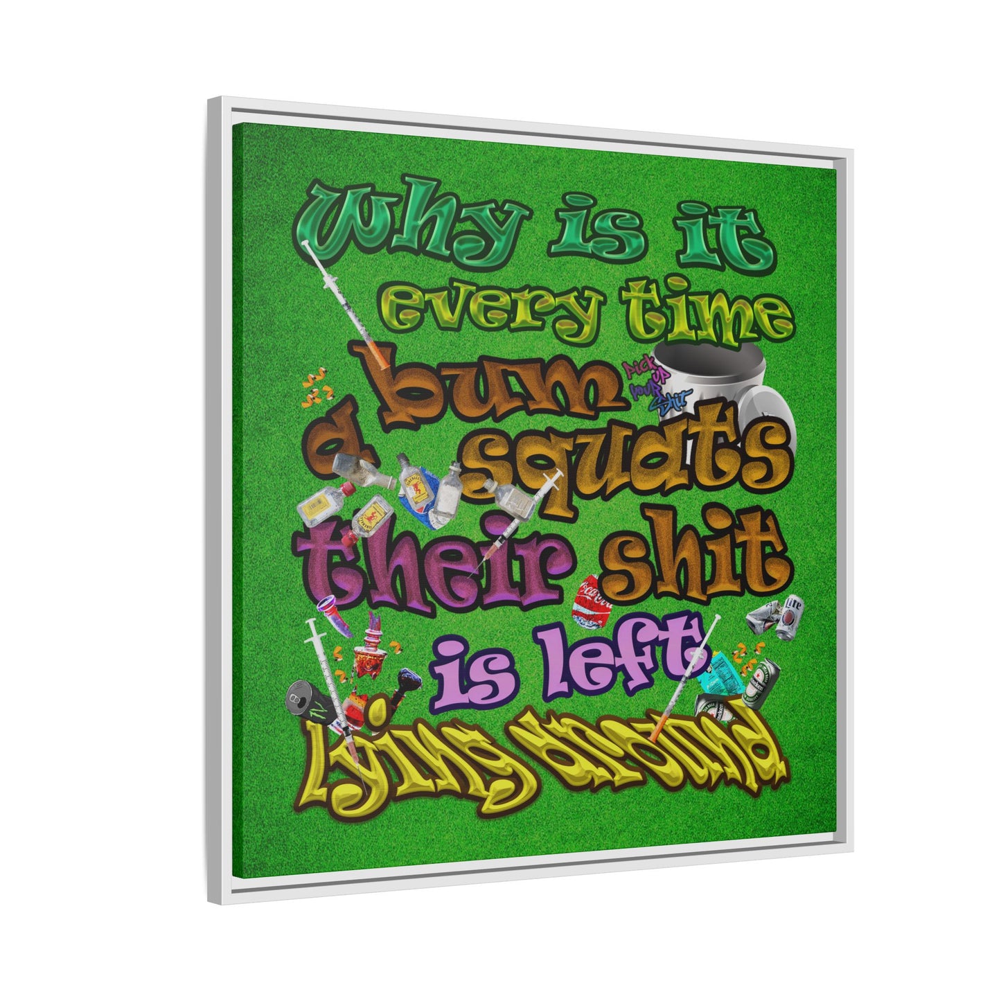 the bum's shit - framed canvas art (green turf)