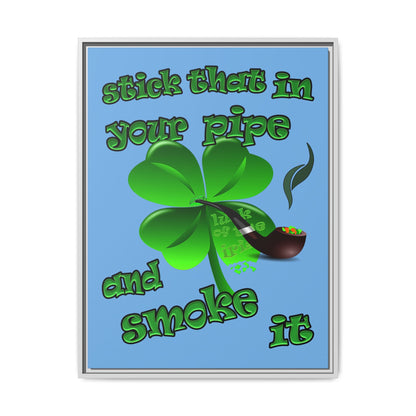 stick that in your pipe and smoke it - framed canvas art (light blue)