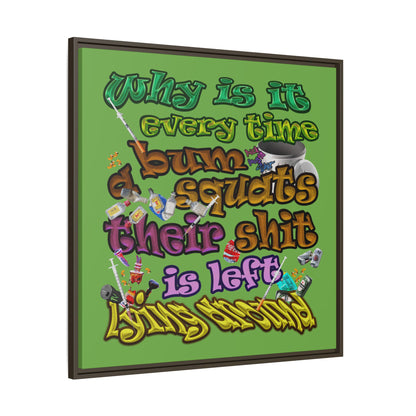 the bum's shit - framed canvas art (green)