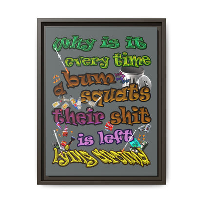 the bum's shit - framed canvas art (dark grey)