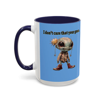 I don't care that your grey - Accent Mug (light blue)
