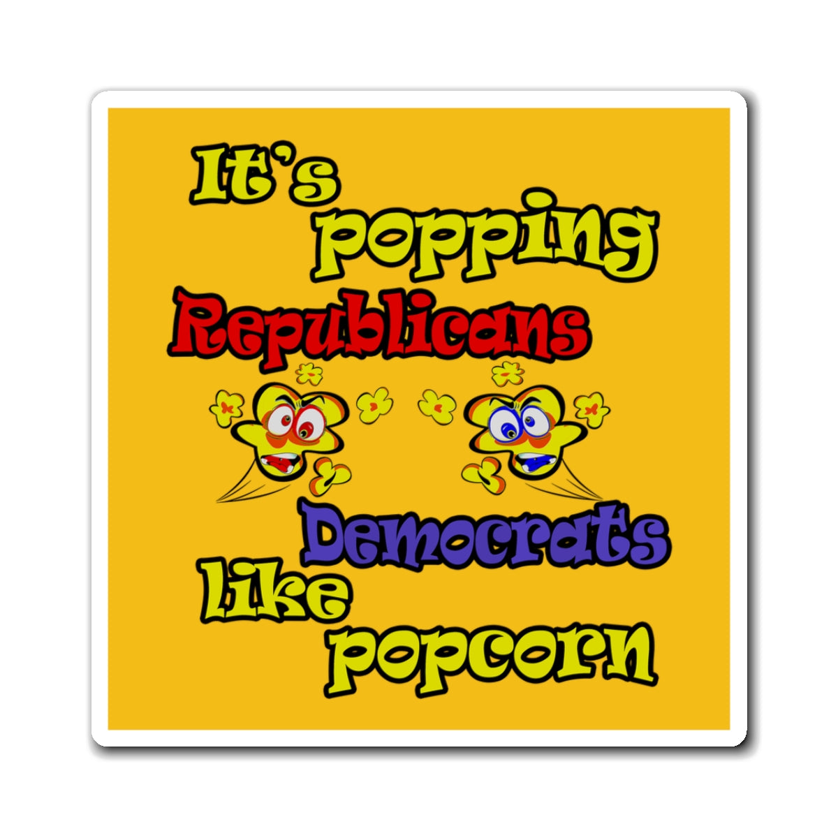 popping like popcorn - Magnets - (yellow)