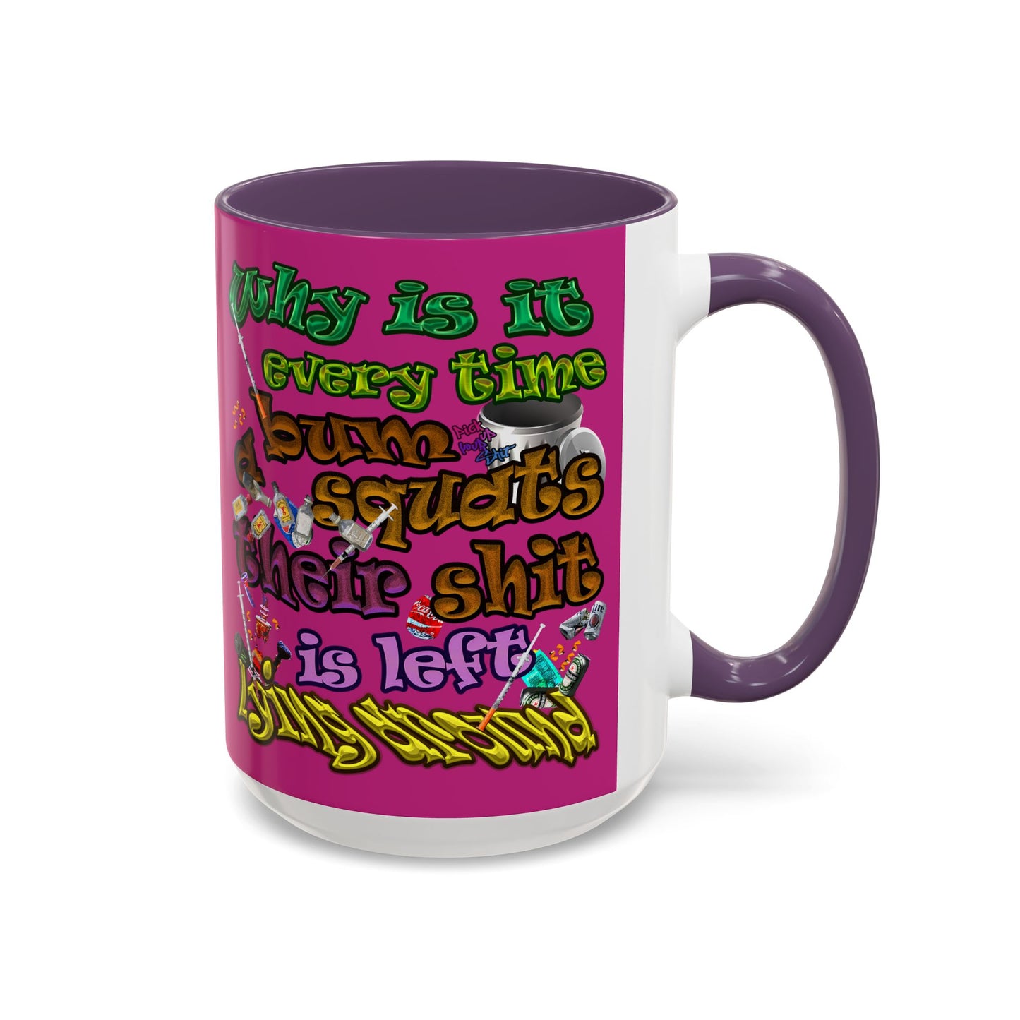the bum's shit - Accent Mug (pink)