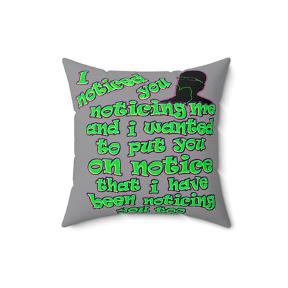 noticed you noticing - Spun Polyester Square Pillow - (grey)