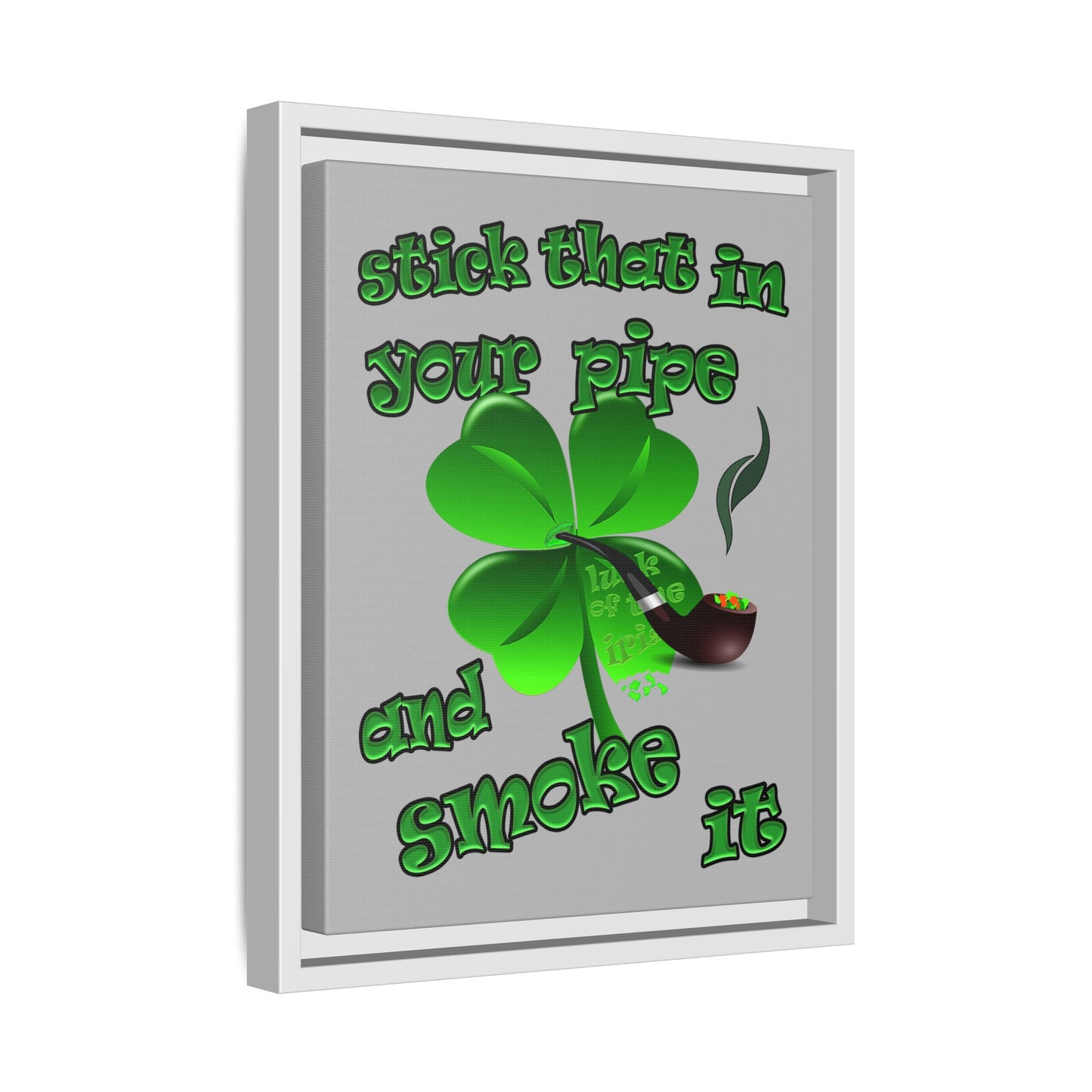 stick that in your pipe and smoke it - framed canvas art (light grey)