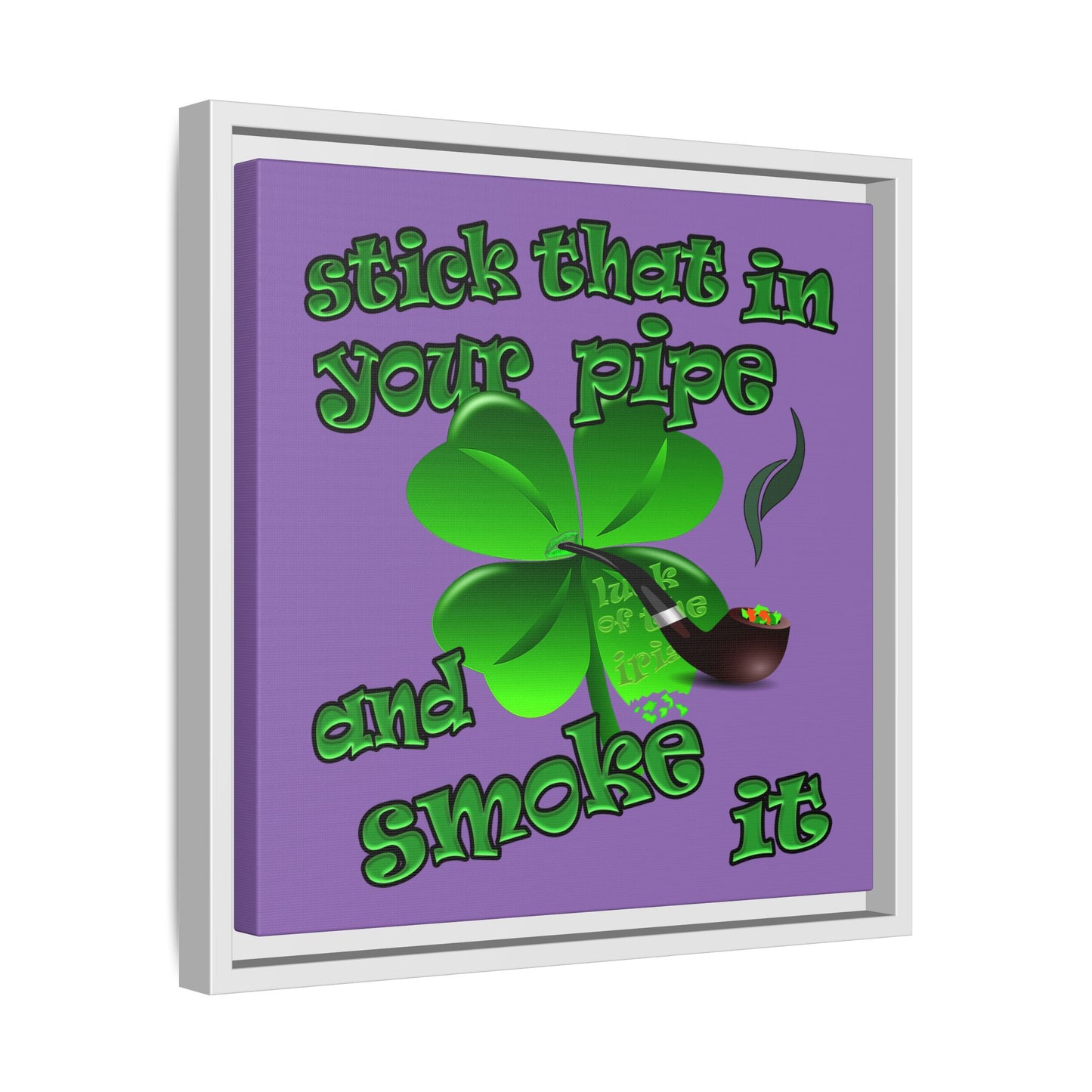 stick that in your pipe and smoke it - framed canvas art (light purple)