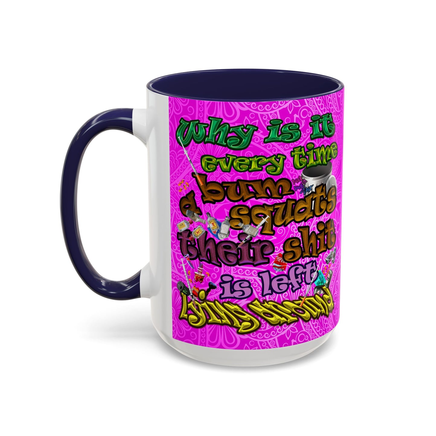 the bum's shit - Accent Mug (pink swirl)