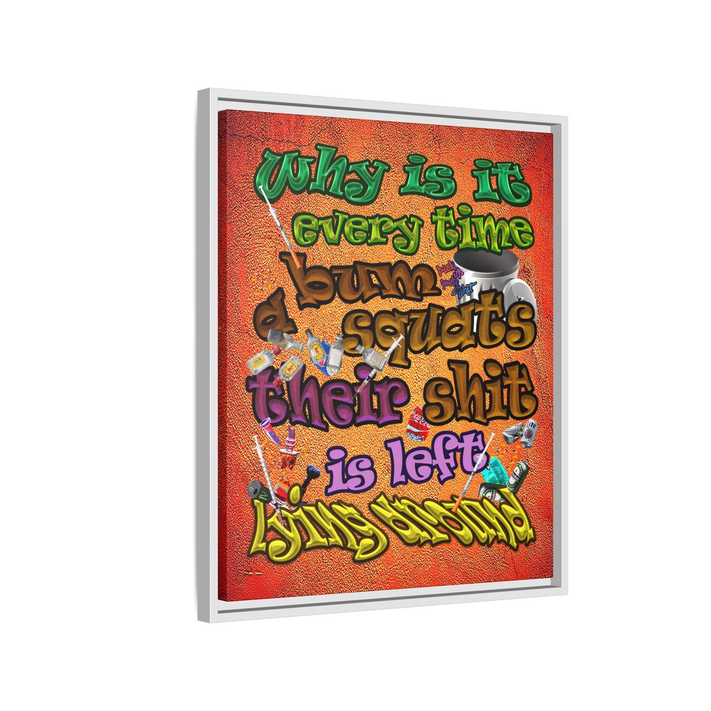 the bum's shit - framed canvas art (burnt orange)