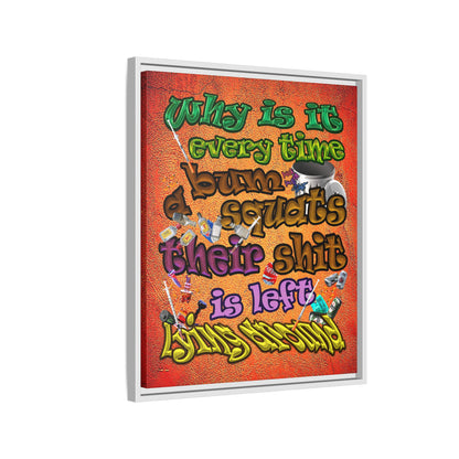 the bum's shit - framed canvas art (burnt orange)