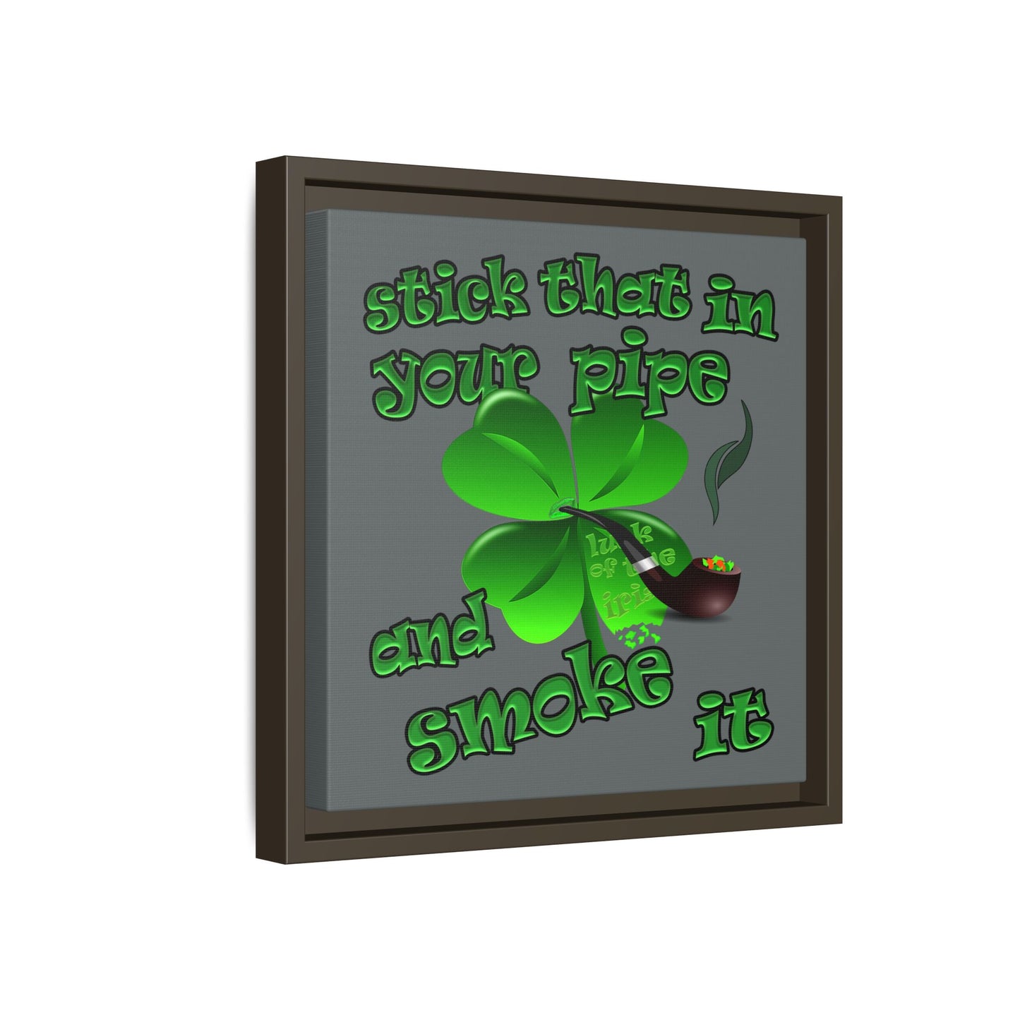 stick that in your pipe and smoke it - framed canvas art (dark grey)