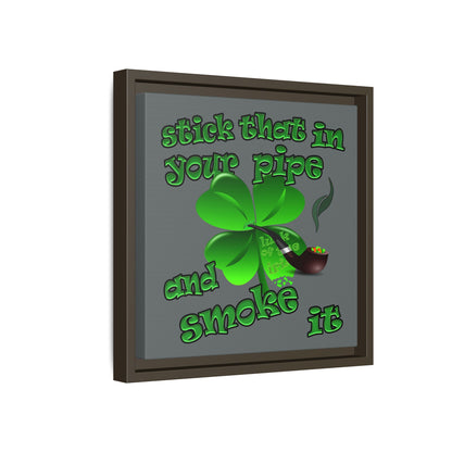stick that in your pipe and smoke it - framed canvas art (dark grey)