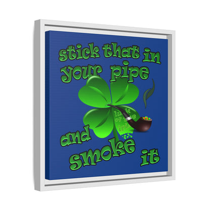 stick that in your pipe and smoke it - framed canvas art (dark blue)