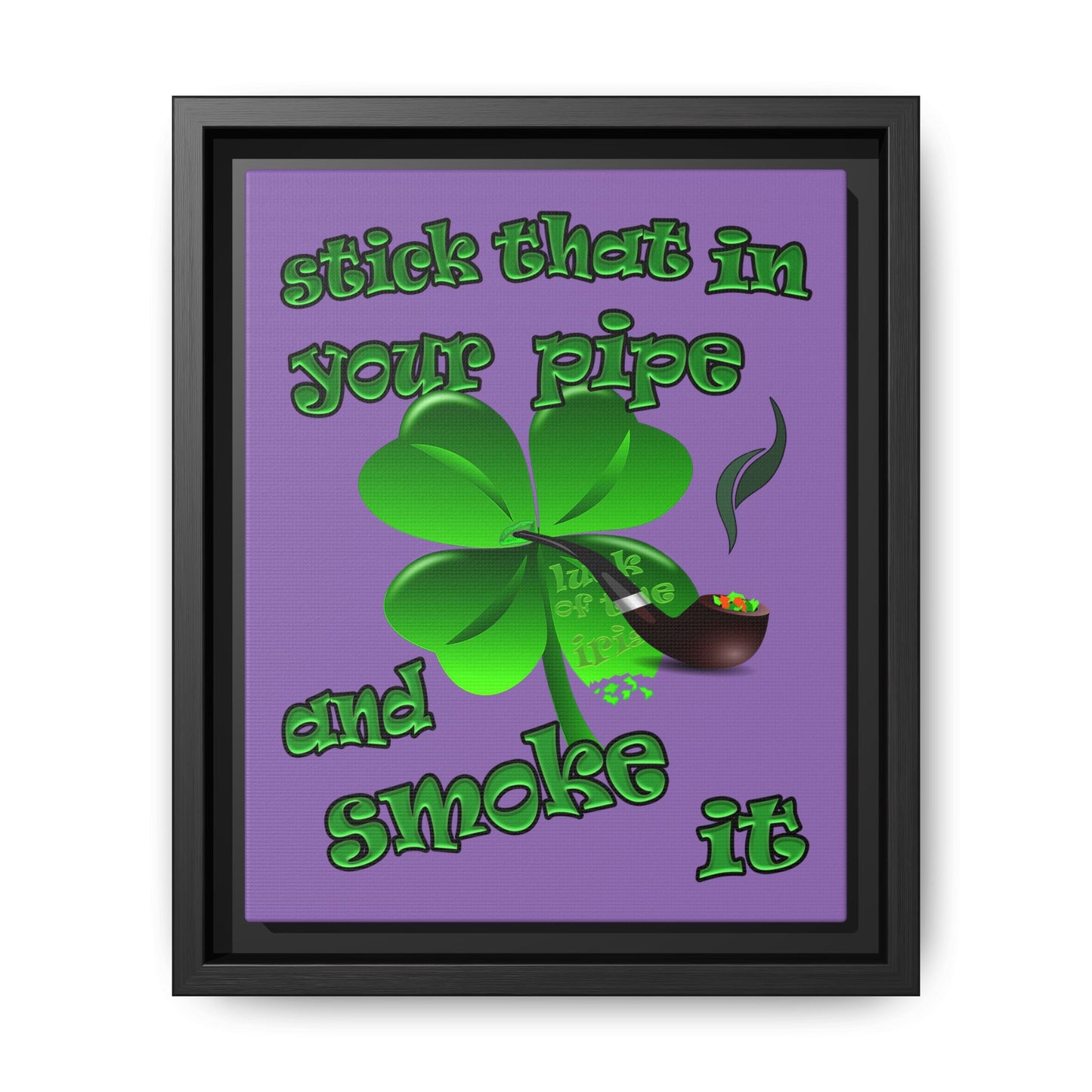 stick that in your pipe and smoke it - framed canvas art (light purple)