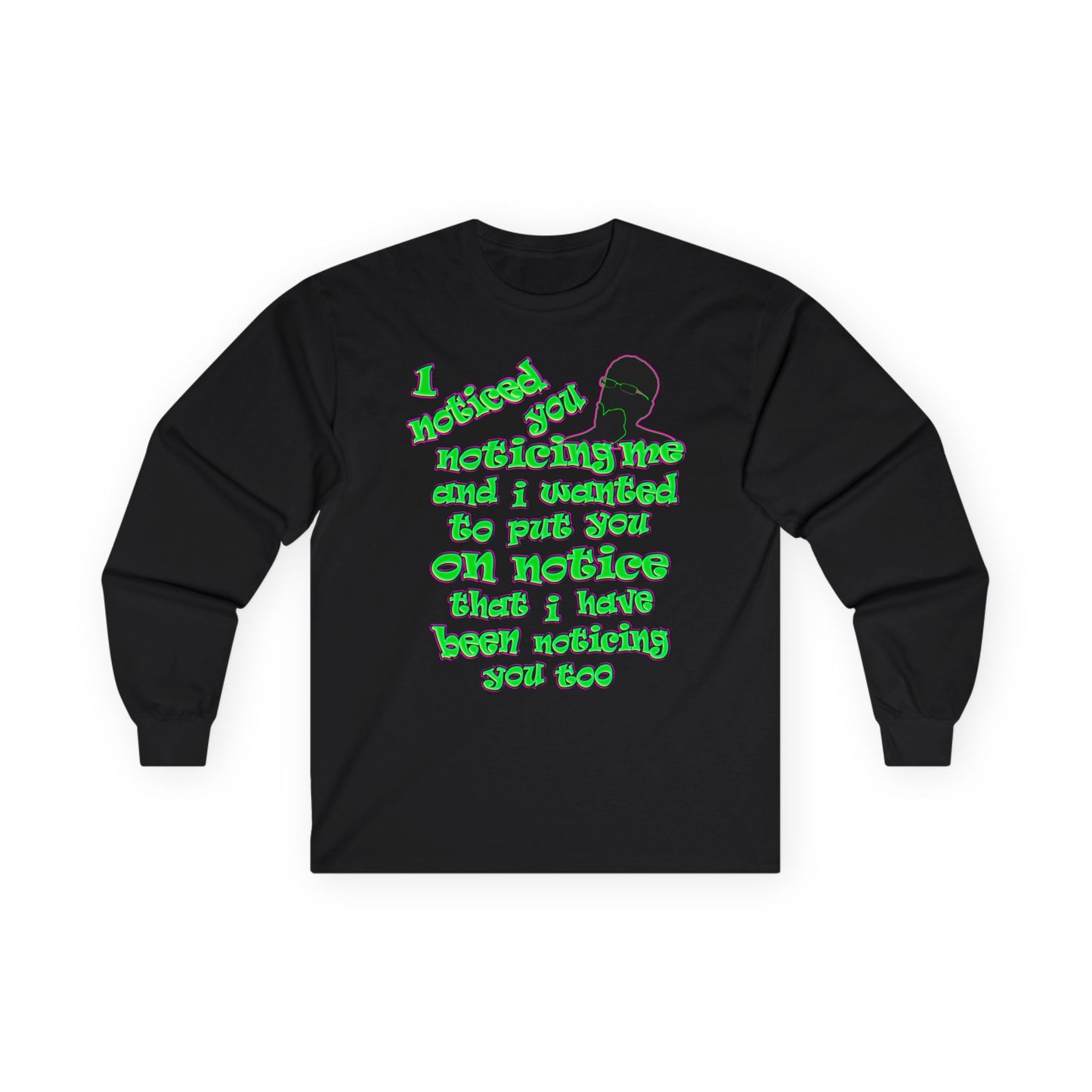 noticed you noticing - Ultra Cotton Long Sleeve Tee