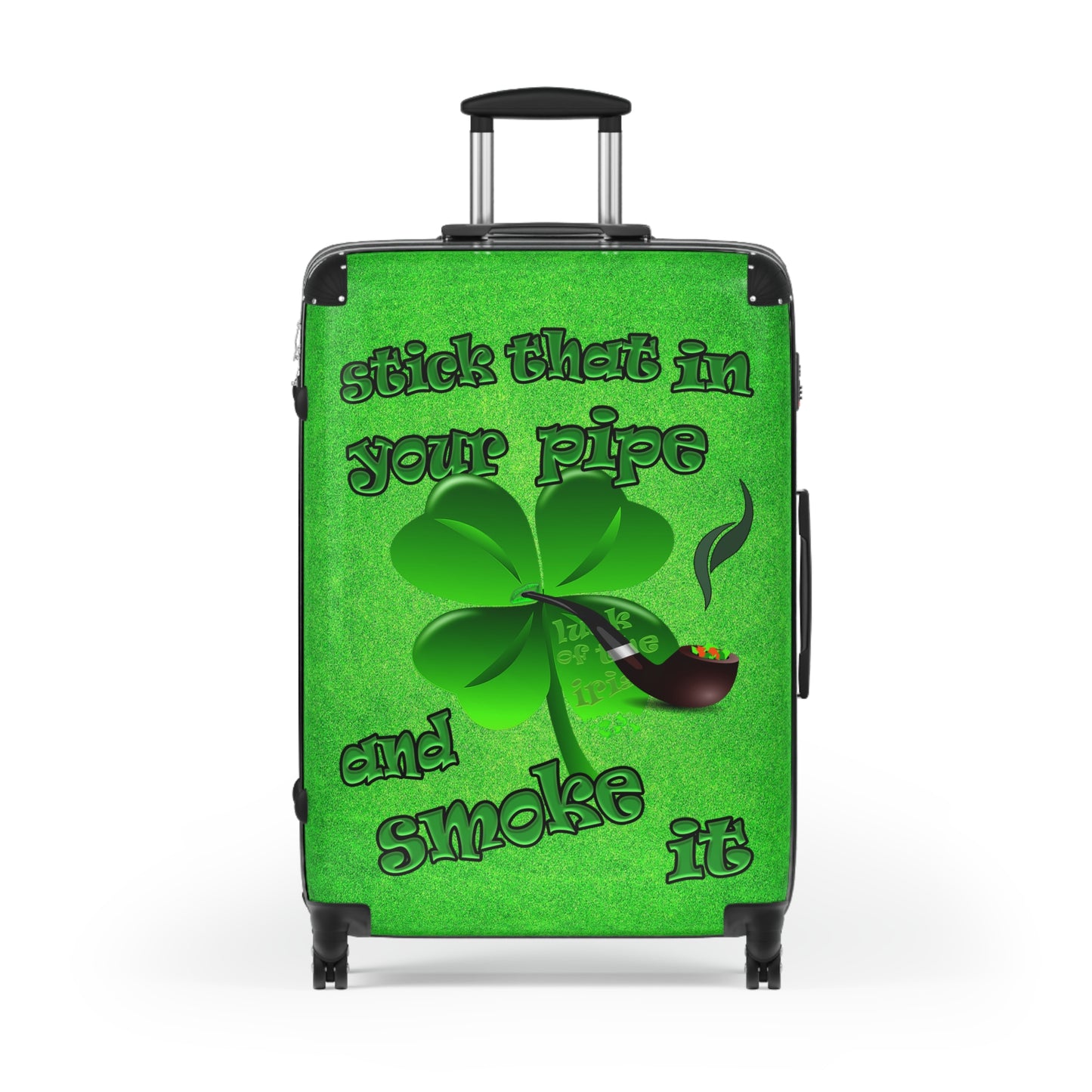 stick that in your pipe and smoke it - Suitcase (green turf)