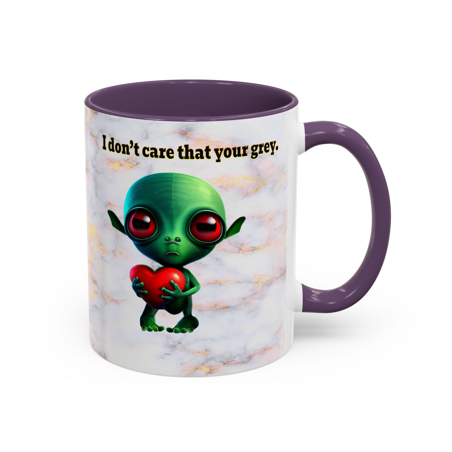 I don't care that your grey - Accent Mug (white marble)