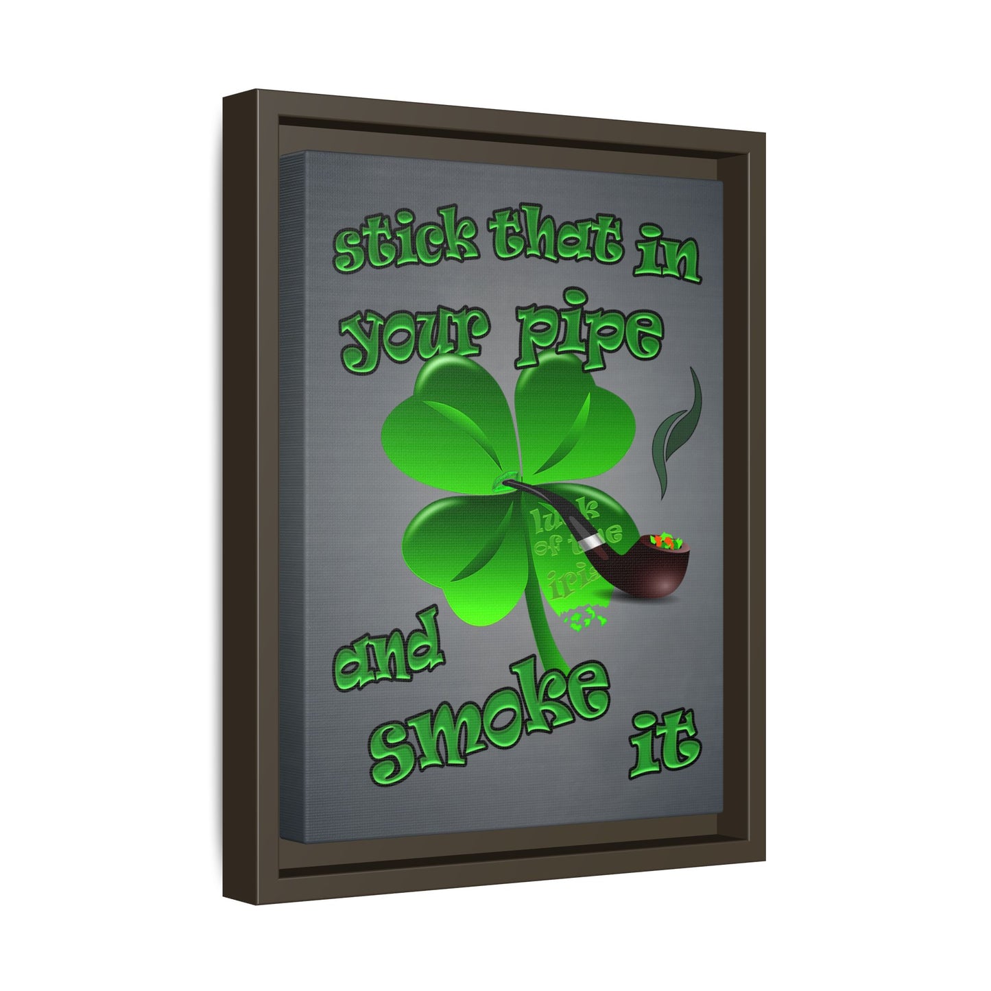 stick that in your pipe and smoke it - framed canvas art (grey-light grey)