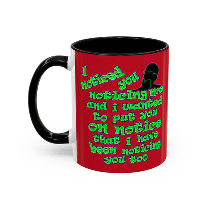 noticed you noticing - Accent Mug (dark red)