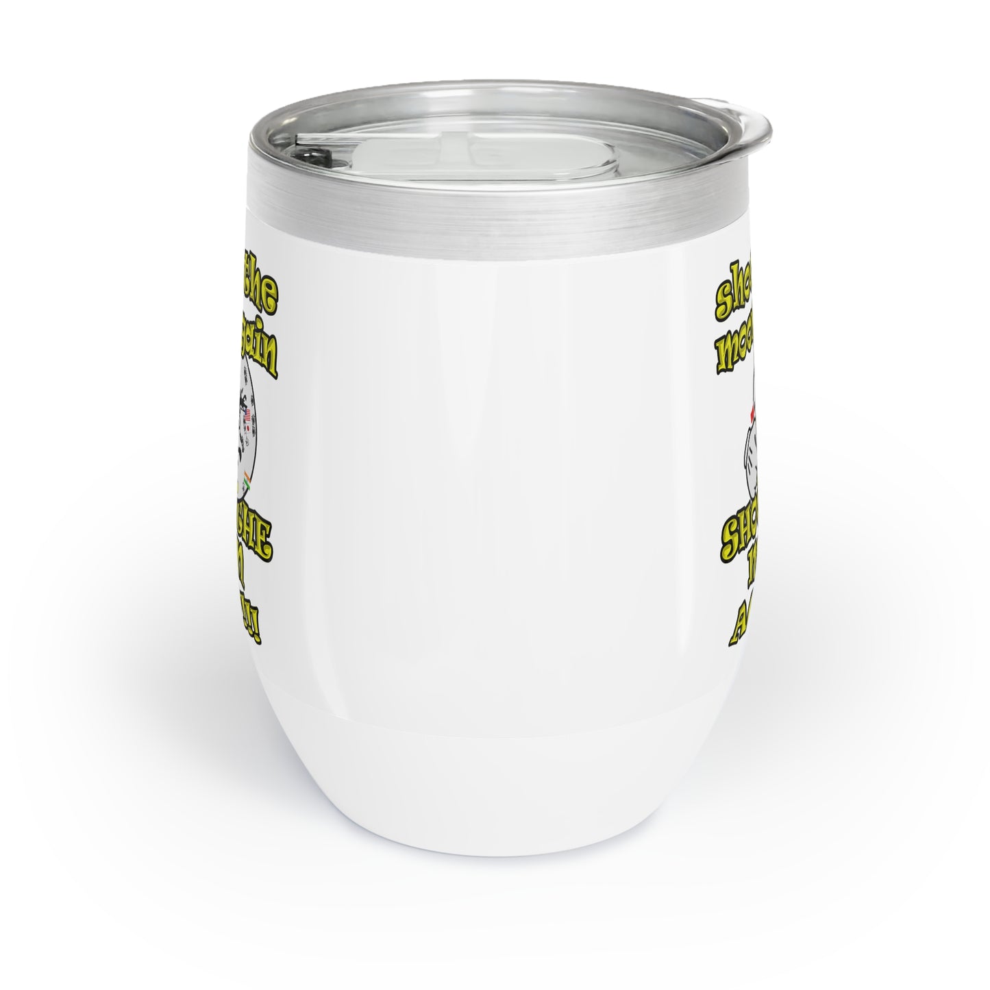 shoot the moon again - Chill Wine Tumbler (white)