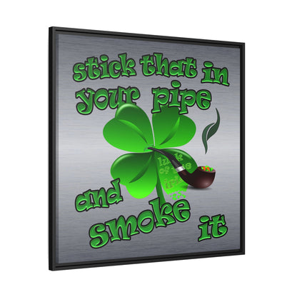 stick that in your pipe and smoke it - framed canvas art (brushed nickel)