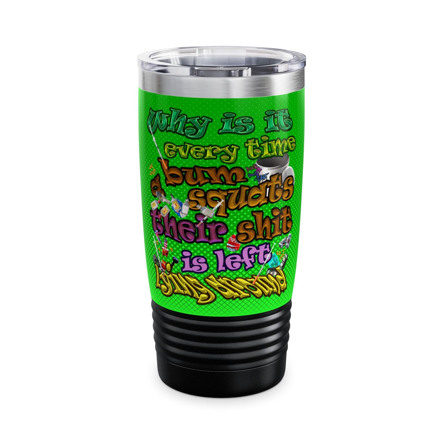 the bum's shit - Ringneck Tumbler, 20oz (logo green)