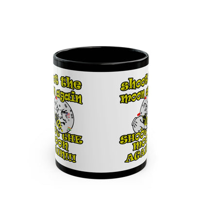 shoot the moon again - Black Mug (white)
