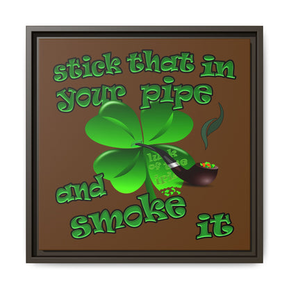 stick that in your pipe and smoke it - framed canvas art (brown)