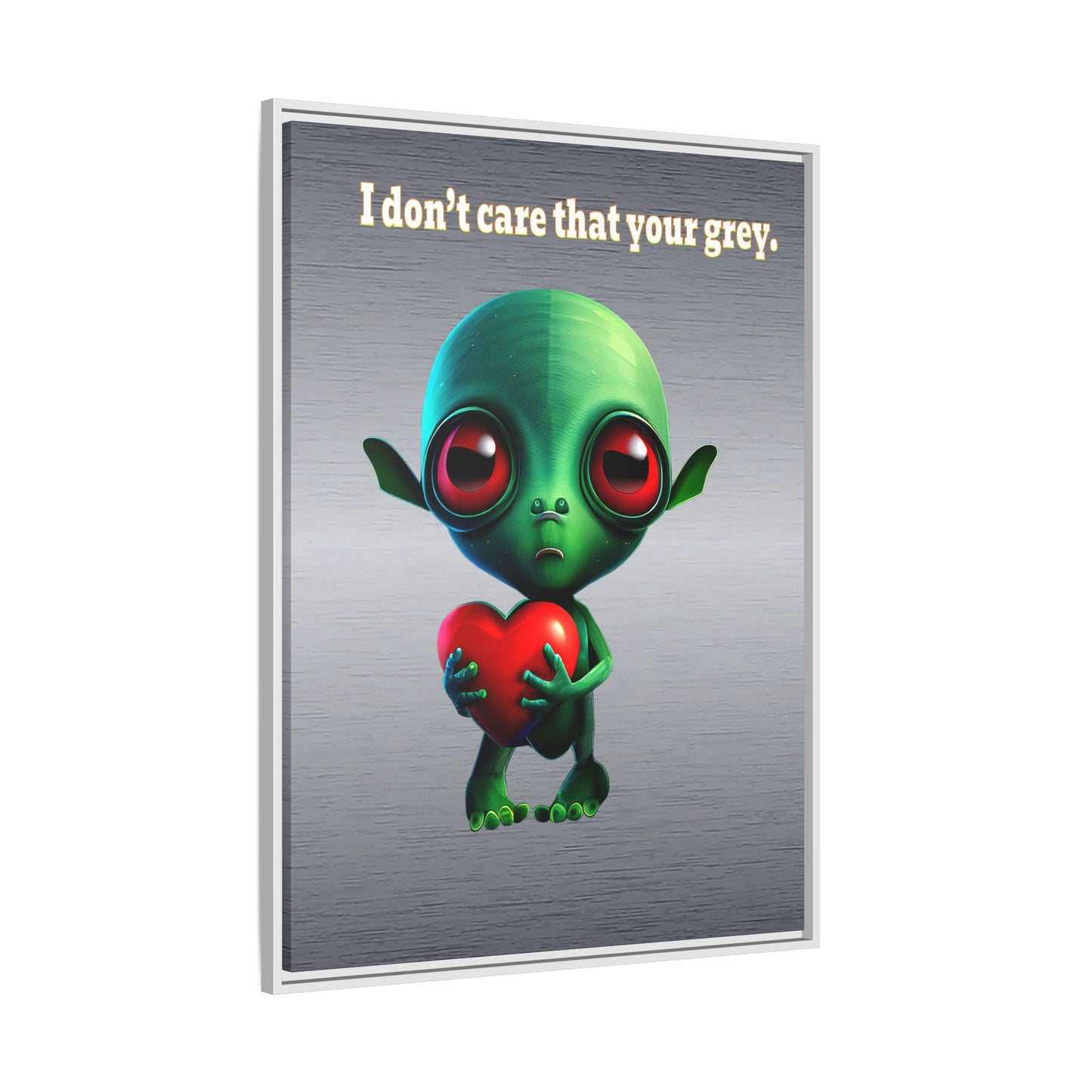 I don't care that your grey - framed canvas art (brushed nickel)