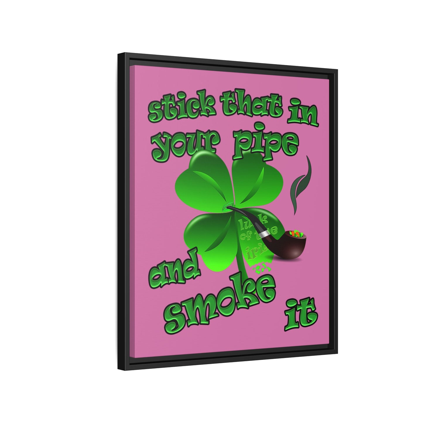stick that in your pipe and smoke it - framed canvas art (light pink)