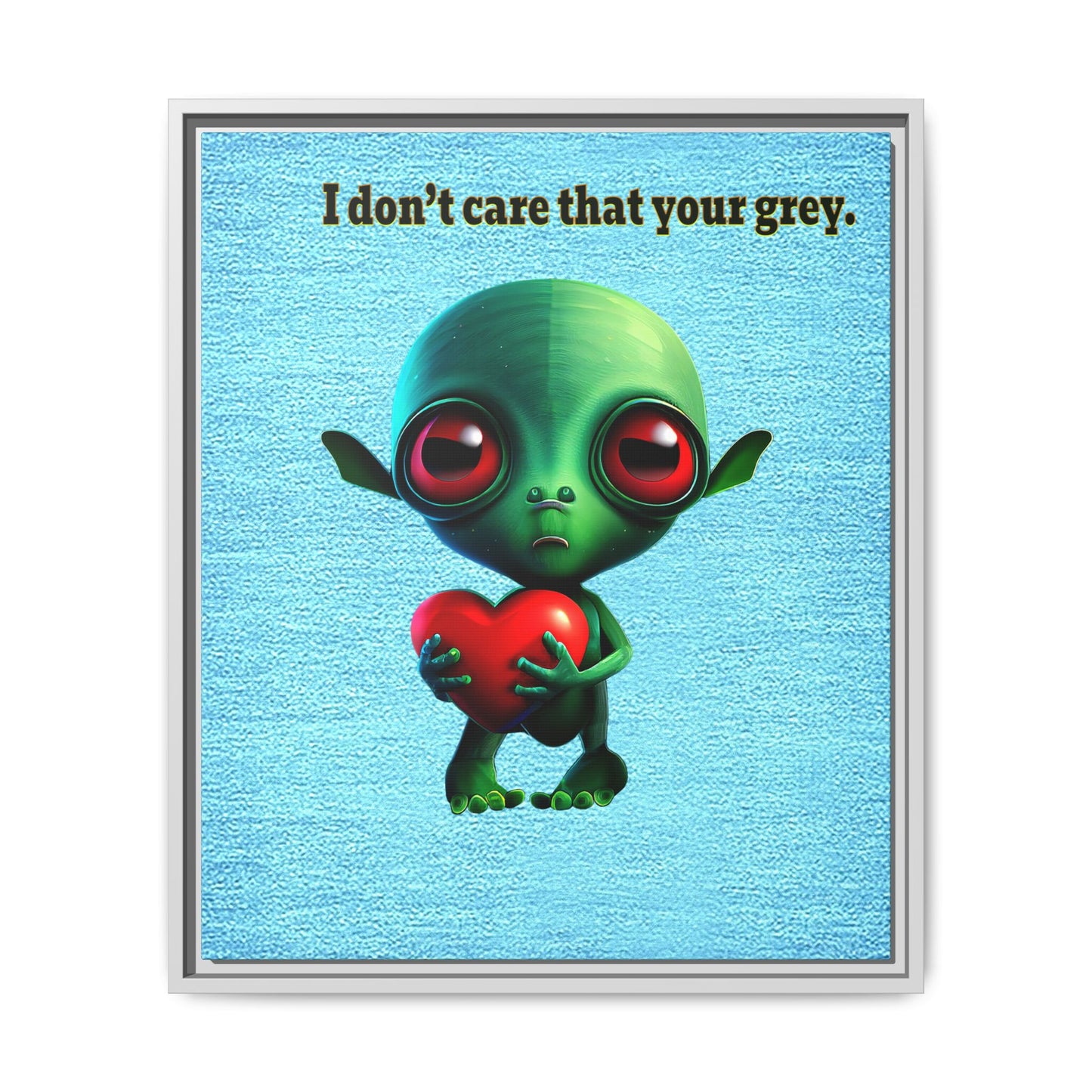 I don't care that your grey - framed canvas art (faded blue)