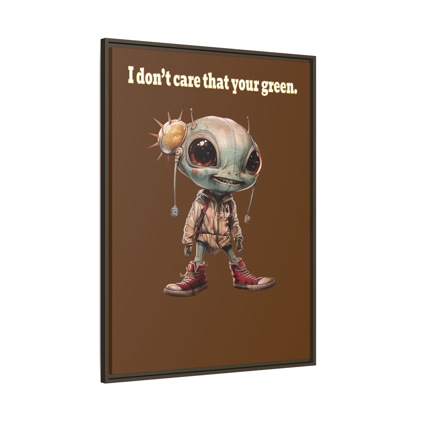 I don't care that your green - framed canvas art (brown)