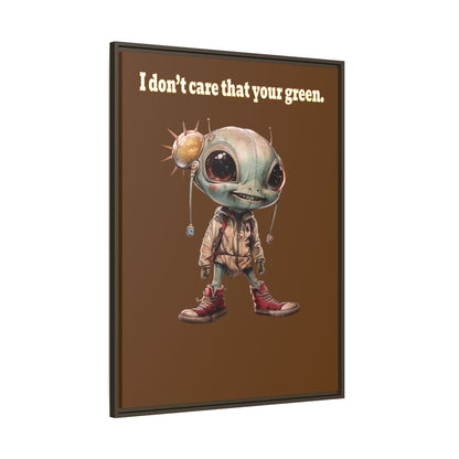 I don't care that your green - framed canvas art (brown)