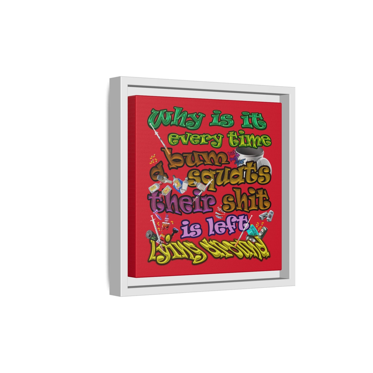 the bum's shit - framed canvas art (dark red)